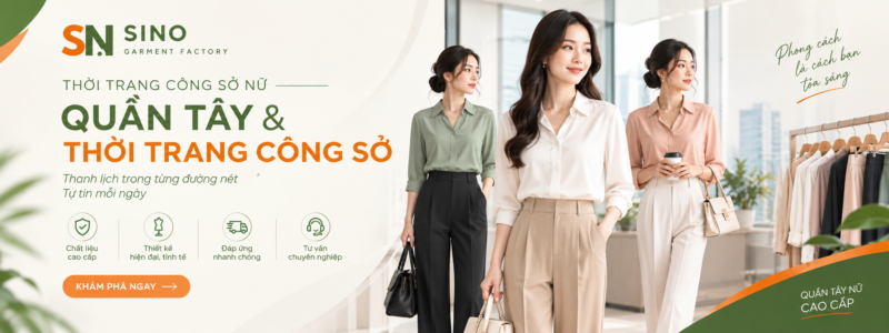 Xưởng May Quần Tây Nữ Công Sở Đẹp, Form Chuẩn – Xưởng May Sino